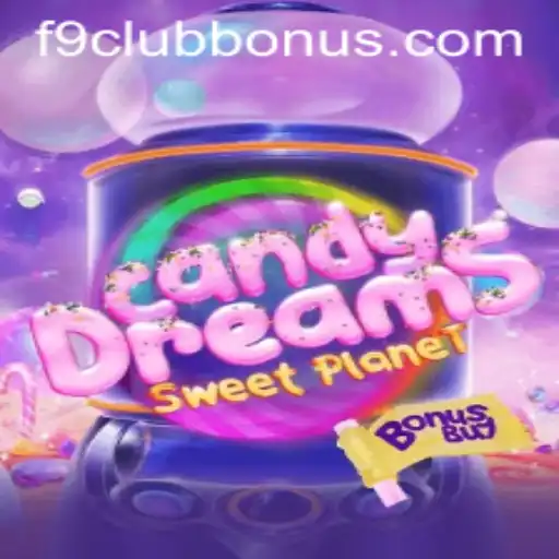 Exploring CandyDreamsSweetPlanet and Its Exciting F9CLUB Bonus