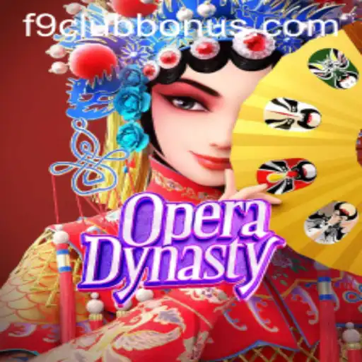Exploring the World of OperaDynasty and the Exciting F9CLUB Bonus