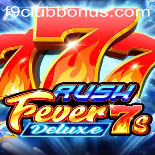 RushFever7sDeluxe Unveiled