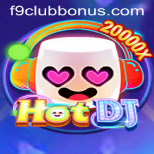 Discover the Thrills of HotDJ: An In-Depth Look and Exclusive F9CLUB Bonus