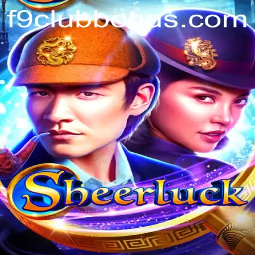 Unraveling the Mystery of Sheerluck: An Exciting Adventure with F9CLUB Bonus