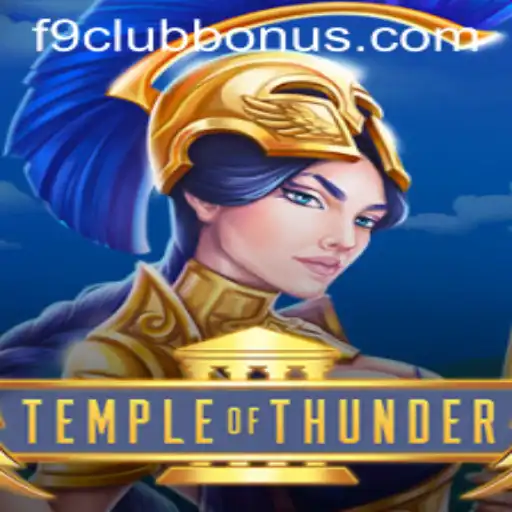 Explore the Mystical World of TempleofThunder and Unlock the F9CLUB Bonus